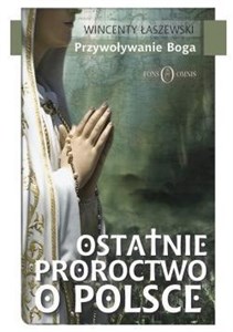 Picture of Ostatnie proroctwo o Polsce