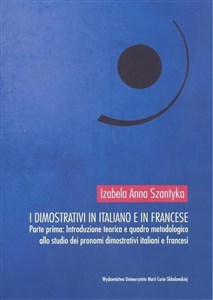Obrazek I dimostrativi in italiano e in francese Parte prima Introduzione teoretica e quadro metodologico