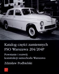 Picture of Katalog części zamiennych FSO Warszawa 204/204P Powstanie i rozwój konstrukcji samochodu Warszawa