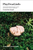 PlayDead.i... - Urszula Kluz-Knopek -  Książka z wysyłką do UK