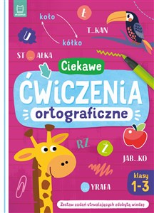 Obrazek Ciekawe ćwiczenia ortograficzne. Klasy 1-3. Zestaw zadań utrwalających zdobytą wiedzę