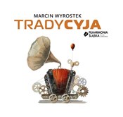 Tradycyja ... - Marcin Wyrostek -  Książka z wysyłką do UK