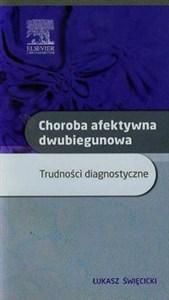 Obrazek Choroba afektywna dwubiegunowa Trudności diagnostyczne