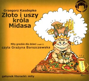 Picture of Złoto i uszy Króla Midasa Mity greckie dla dzieci Część 2