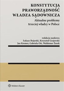 Picture of Konstytucja. Praworządność. Władza sądownicza. Aktualne problemy trzeciej władzy w Polsce