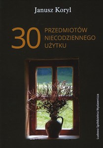 Picture of 30 przedmiotów niecodziennego użytku