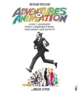 Picture of Adventures in Animation How I Learned Who I Learned From and What I Did with It