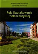 polish book : Rola i ksz... - Aleksander Łukasiewicz, Szymon Łukasiewicz