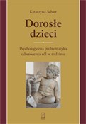 Dorosłe dz... - Katarzyna Schier -  Polish Bookstore 