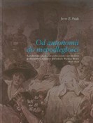 polish book : Od autonom... - Jerzy Z. Pająk