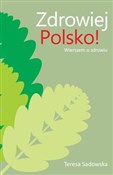 Zdrowiej P... - Teresa Sadowska -  Książka z wysyłką do UK