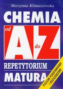 Picture of Chemia od A do Z Repetytorium Matura Poziom podstawowy i rozszerzony
