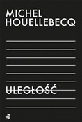 Uległość - Michel Houellebecq -  books in polish 