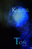 Książka : Toń - Dariusz Kozłowski