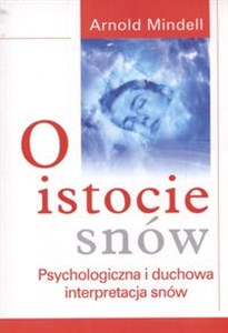 Picture of O istocie snów Psychologiczna i duchowa interpretacja snów