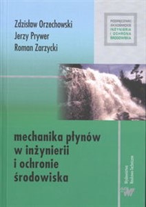 Picture of Mechanika płynów w inżynierii i ochronie środowiska