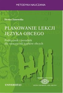 Picture of Planowanie lekcji języka obcego Podręcznik i poradnik dla nauczycieli jezyków obcych