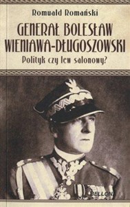 Obrazek Generał Bolesław Wieniawa Długoszowski. Polityk czy lew salonowy?