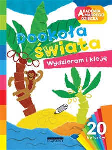 Picture of Akademia mądrego dziecka Dookoła świata Wydzieram i kleję