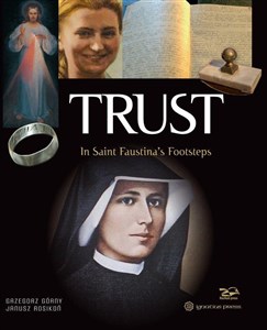 Obrazek Trust. In Saint Faustina's Footsteps