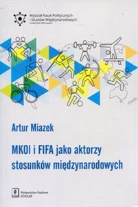 Obrazek MKOL i FIFA jako aktorzy stosunków międzynarodowych