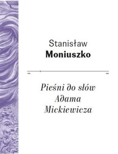 Picture of Pieśni do słów Adama Mickiewicza