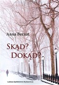 Skąd Dokąd... - Anna Bernat -  books from Poland