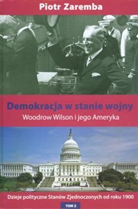 Picture of Demokracja w stanie wojny Woodrow Wilson i jego Ameryka