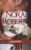 Trzy siost... - Nora Roberts -  Książka z wysyłką do UK