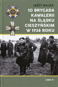Picture of 10 Brygada kawalerii na Śląsku Cieszyńskim w 1938 roku