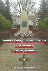 Picture of Powstańcy Wielkopolscy z Żerkowa i gminy Żerków
