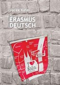 Zobacz : Erasmus De... - Jacek Kafel