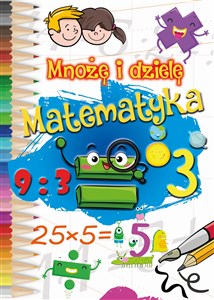 Obrazek Mnożę i dzielę. Matematyka