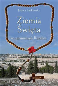 Picture of Ziemia Święta w tajemnicach Różańca