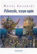 Atlantyda ... - Maciej Kuczyński -  books in polish 