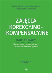 Obrazek Zajęcia korekcyjno-kompensacyjne Część 2 Karty pracy dla uczniów ze specjalnymi potrzebami edukacyjnymi