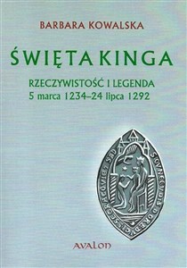 Picture of Święta Kinga. Rzeczywistość i legenda
