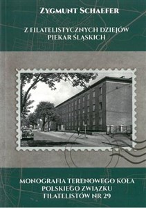 Picture of Z filatelistycznych dziejów Piekar Śląskich Monografia Terenowego Koła Polskiego Związku Filatelistów nr 29