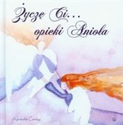 Życzę ci o... - Agnieszka Ćwieląg -  foreign books in polish 