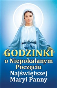 Obrazek Godzinki o Niepokalanym Poczęciu Najświętszej...
