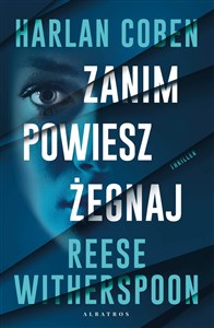 Pokaż szczegóły dla Zanim powiesz żegnaj Obrazek Zanim powiesz żegnaj