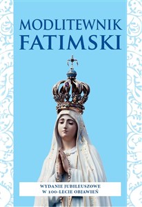Picture of Modlitewnik Fatimski Wydanie jubileuszowe w 100-lecie objawień