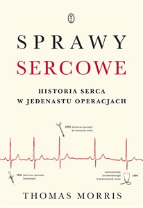 Picture of Sprawy sercowe Historia serca w jedenastu operacjach