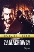 Zamachowcy... - Krzysztof Jóźwik -  foreign books in polish 