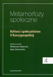 Picture of Metamorfozy społeczne Tom 4 Kultura i społeczeństwo II Rzeczypospolitej