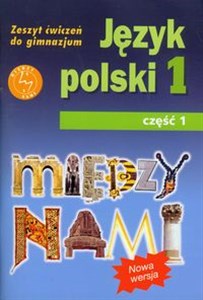 Picture of Między nami 1 Język polski Zeszyt ćwiczeń Część 1 Gimnazjum
