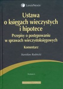 Picture of Ustawa o księgach wieczystych i hipotece Przepisy o postępowaniu w sprawach wieczystoksięgowych. Komentarz