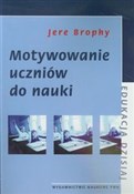 Motywowani... - Jere Brophy -  foreign books in polish 