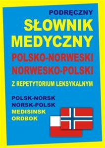 Obrazek Podręczny słownik medyczny polsko-norweski, norwesko-polski z repetytorium leksykalnym