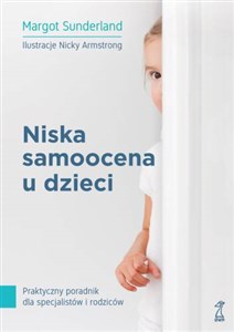 Picture of Niska samoocena u dzieci Praktyczny poradnik dla specjalistów i rodziców